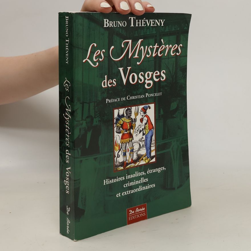 Bruno Théveny Les mystères des Vosges