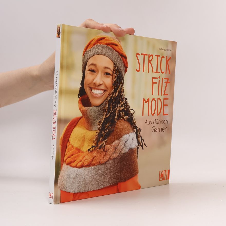 Babette Ulmer Strickfilzmode aus dünnen Garnen