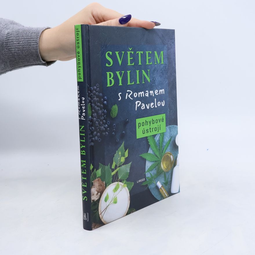 Roman Pavela Světem bylin s Romanem Pavelou. Pohybové ústrojí