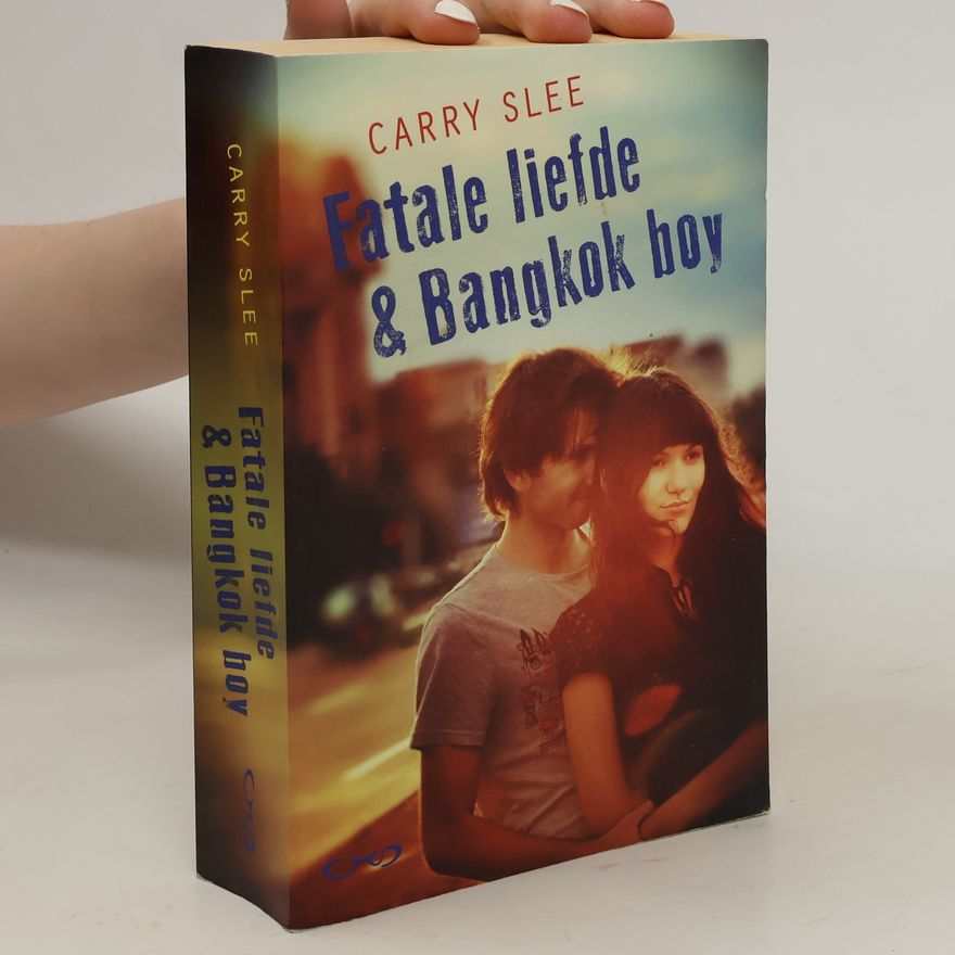 Carry Slee Fatale liefde & Bangkok boy