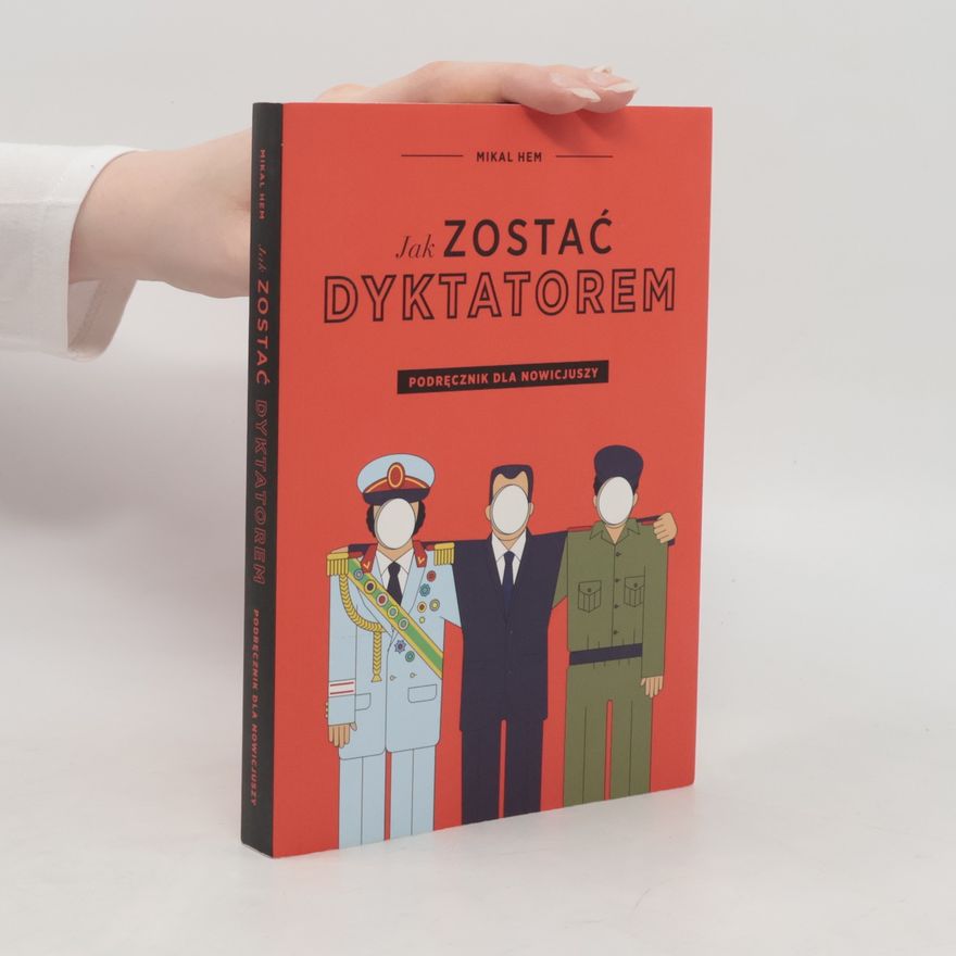 Mikal Hem Jak zostać dyktatorem