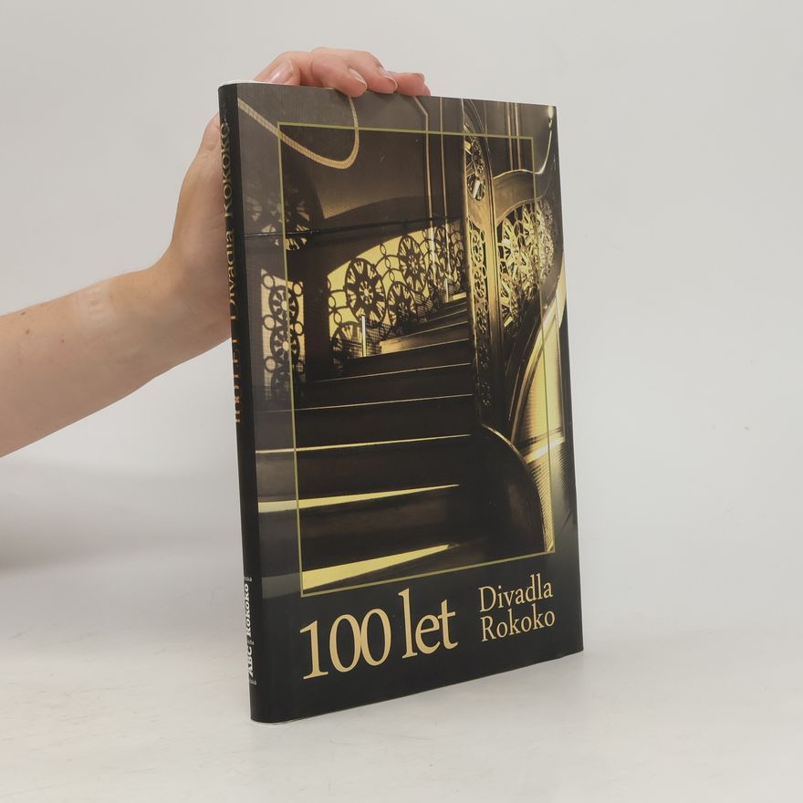 Autorenkollektiv 100 let Divadla Rokoko