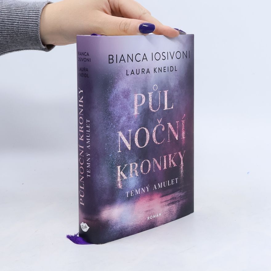 Bianca Iosivoni Půlnoční kroniky: Temný amulet.