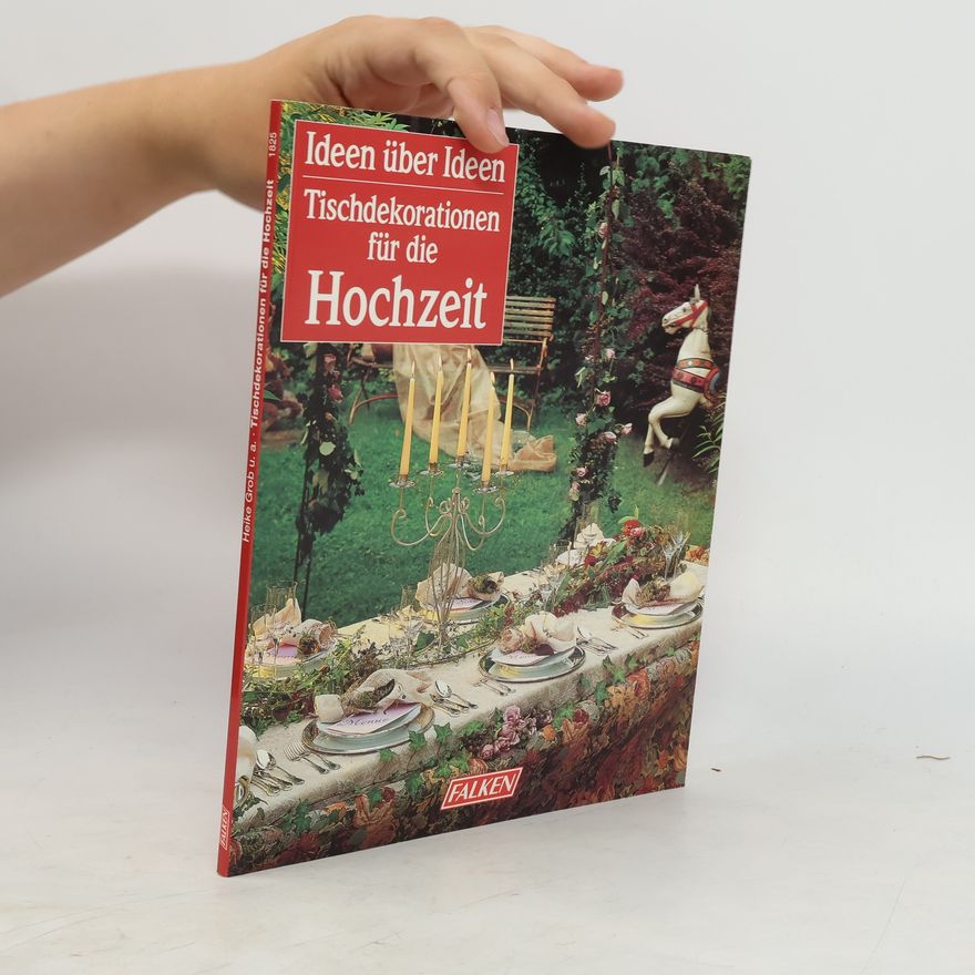 Autorenkollektiv Tischdekorationen für die Hochzeit