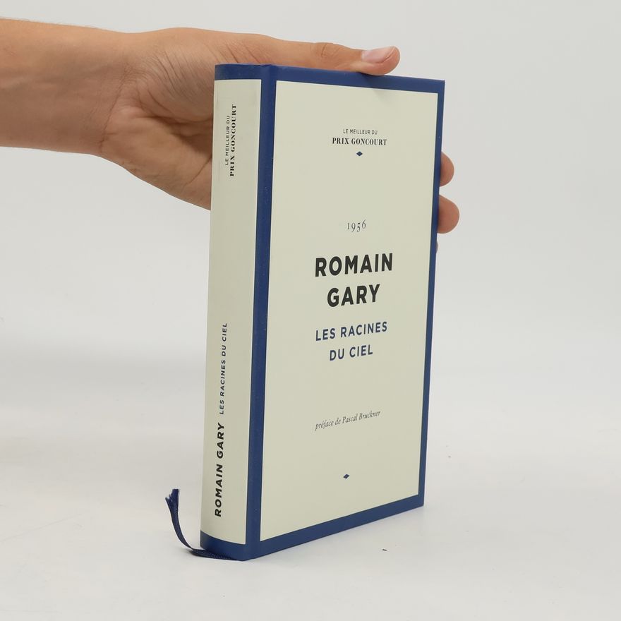 Romain Gary Le Meilleur du Prix Goncourt: Les Racines du ciel