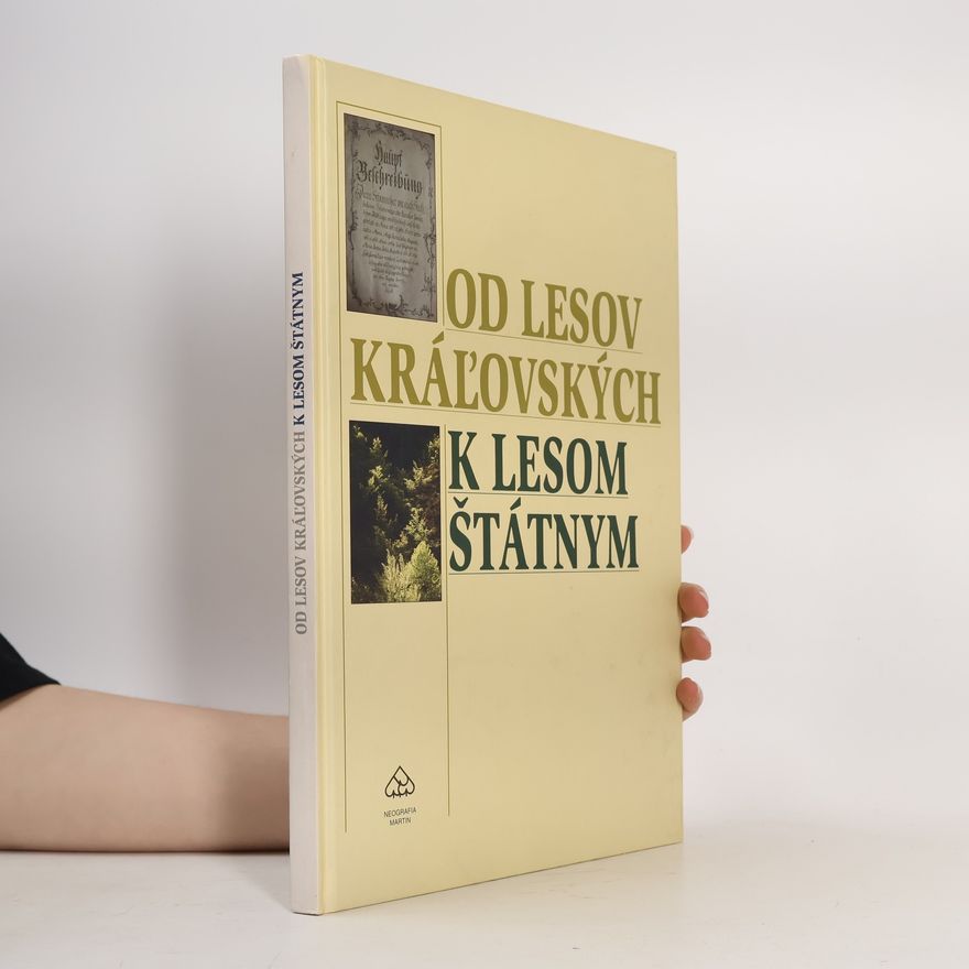 Viktória Józsová Od lesov kráľovských k lesom štátnym