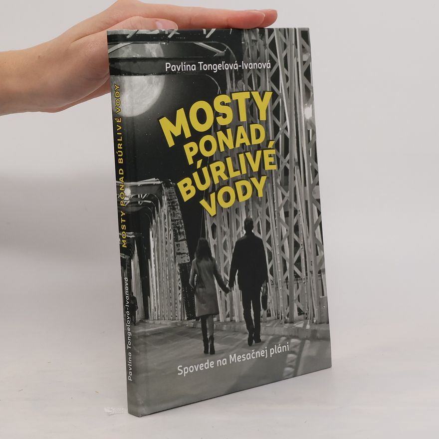 Pavlína Tongeľová Ivanová Mosty ponad búrlivé vody