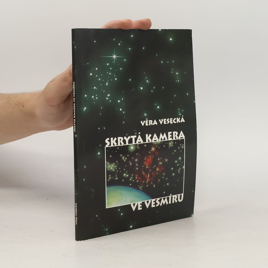 Věra Vesecká Skrytá kamera ve vesmíru