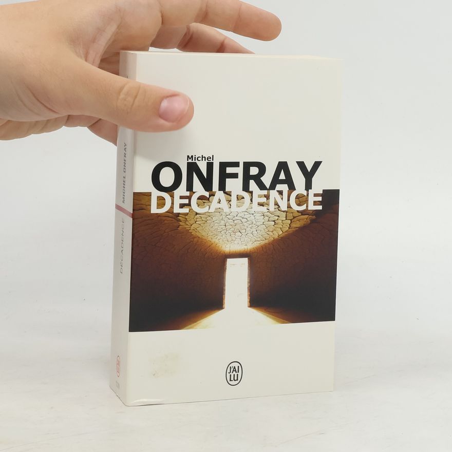 Michel Onfray Décadence