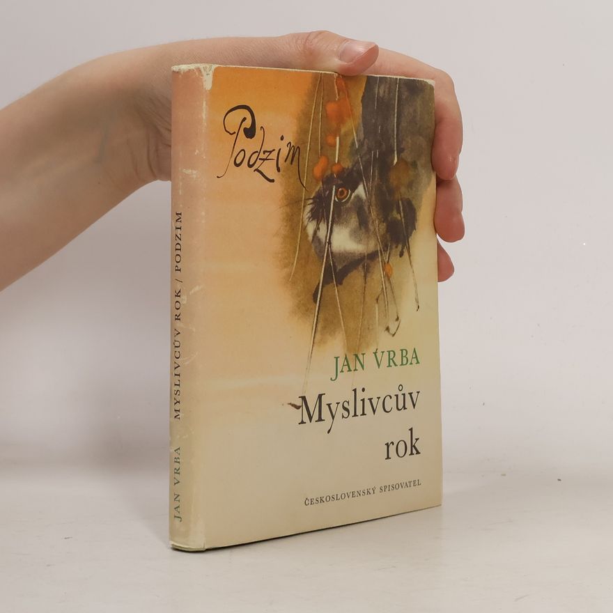Jan Vrba Myslivcův rok. Podzim