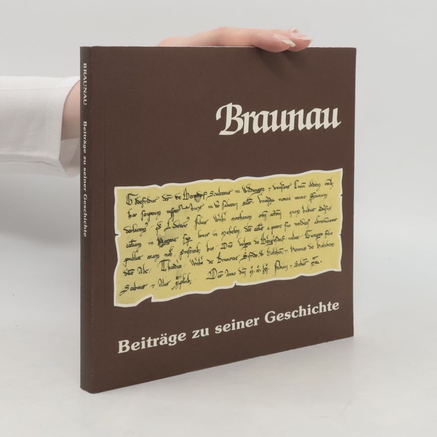 Gerhard Menk Braunau. Beiträge zu seiner Geschichte