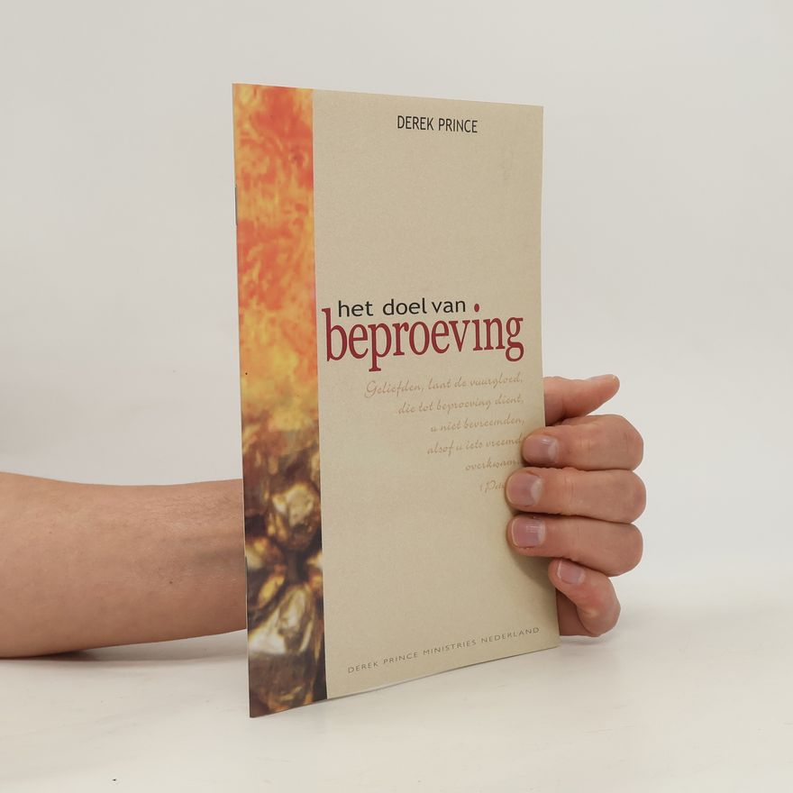 Derek Prince Het doel van beproeving