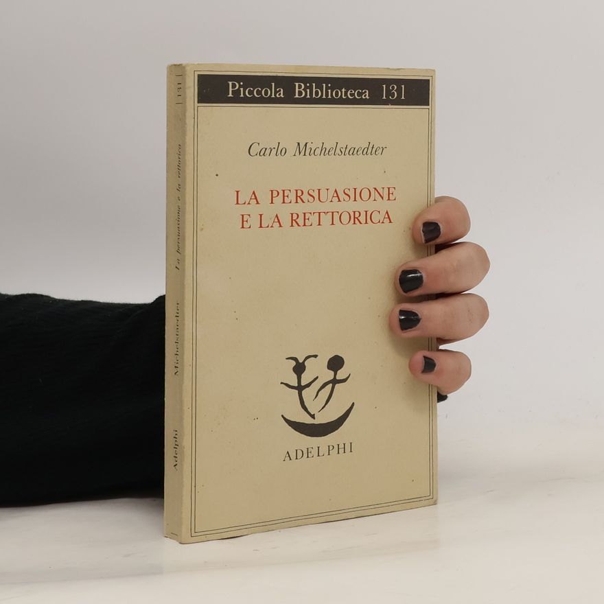 Carlo Michelstaedter La persuasione e la rettoric