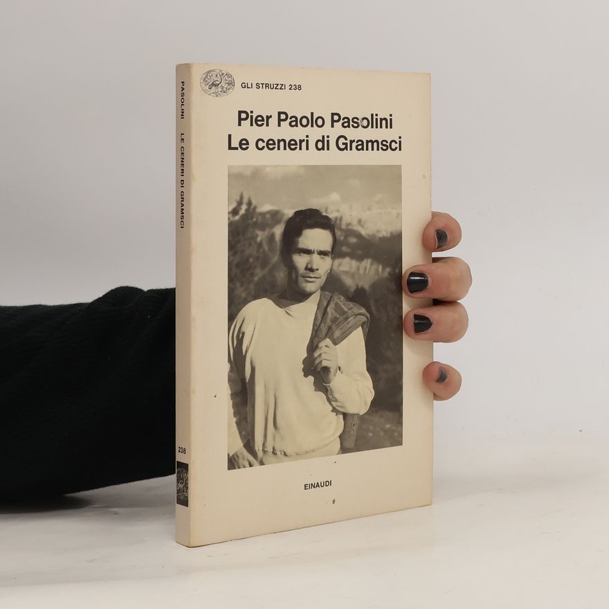 Pier Paolo Pasolini Le ceneri di Gramsci