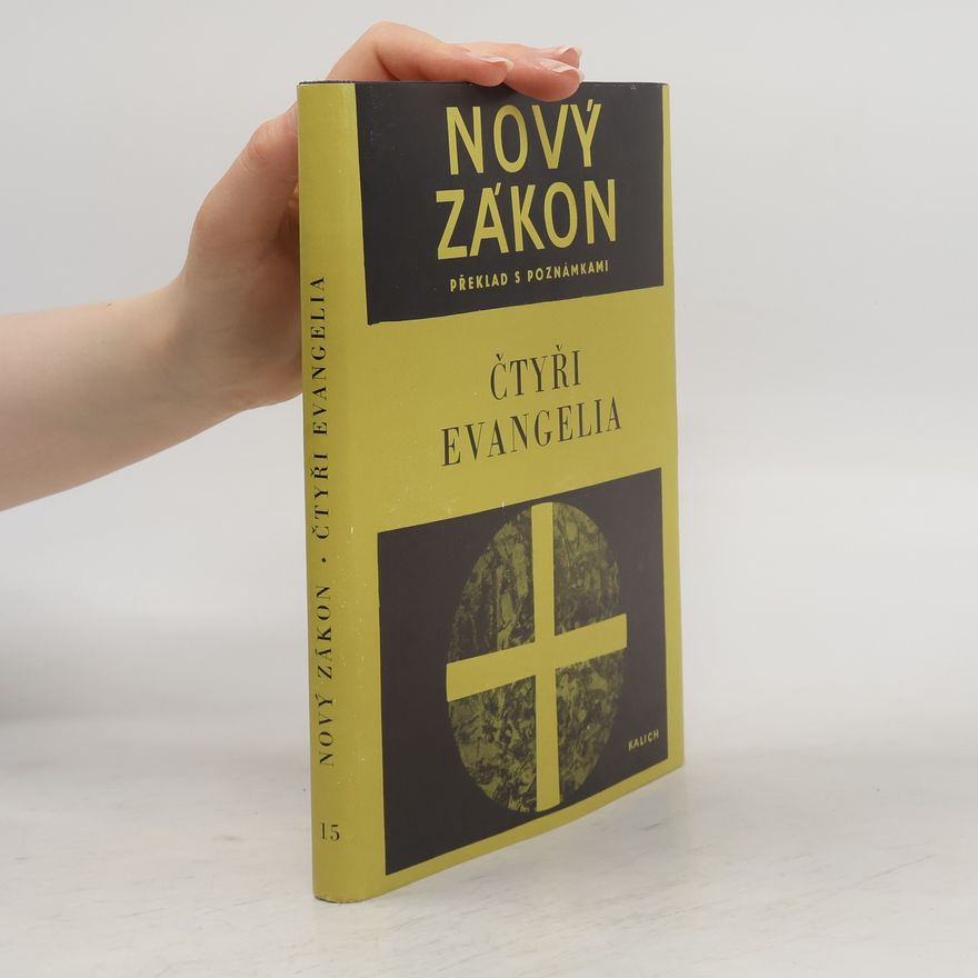 Autorenkollektiv Nový zákon. Překlad s poznámkami 15. Čtyři evangelia