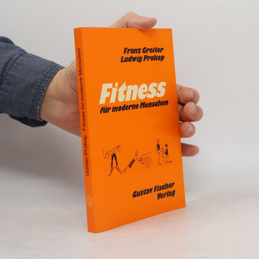 Franz Greiter Fitness für moderne Menschen
