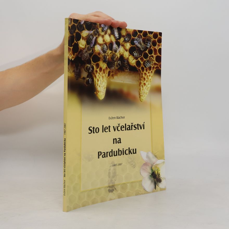 Evžen Báchor Sto let včelařství na Pardubicku
