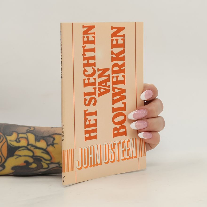 John Osteen Het slechten van bolwerken