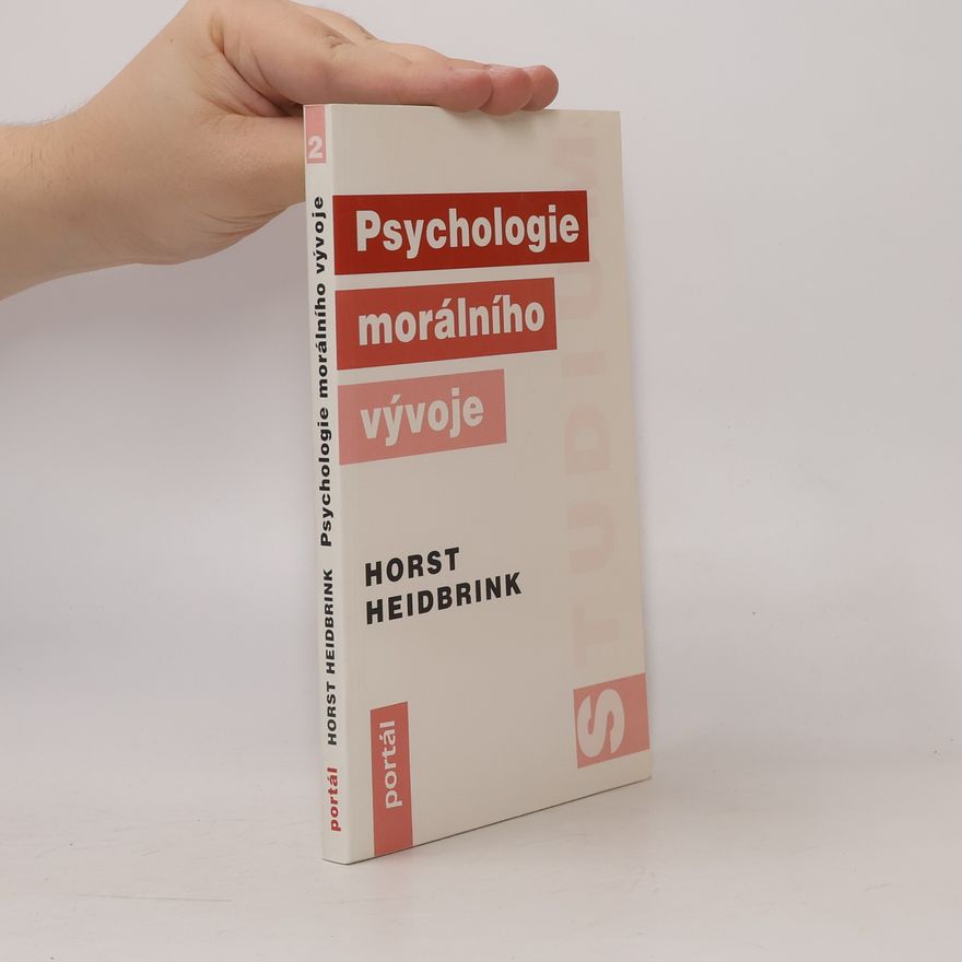 Horst Heidbrink Psychologie morálního vývoje