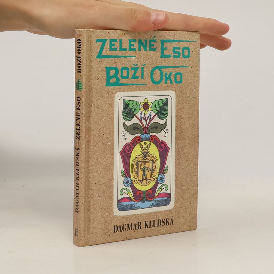 Dagmar Kludská Zelené eso - Boží oko
