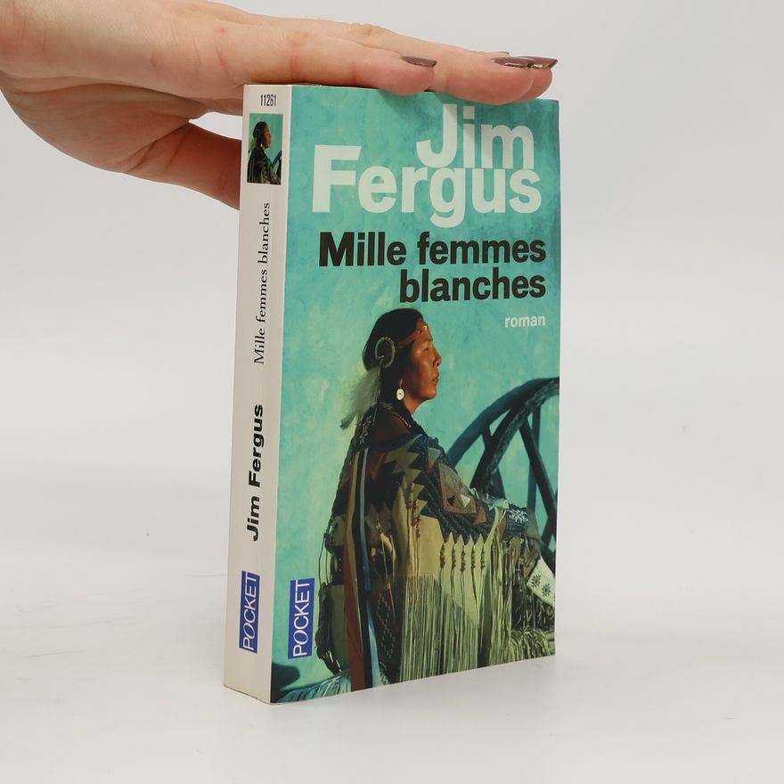 Jim Fergus Mille femmes blanches