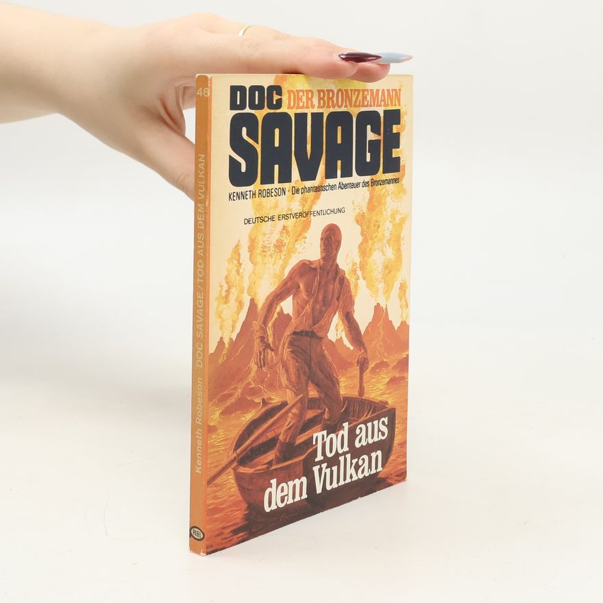 Kenneth Robeson Doc Savage 46. Tod aus dem Vulkan