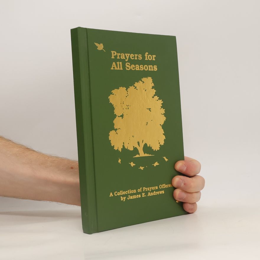 James E. Andrews Prayers for All Seasons