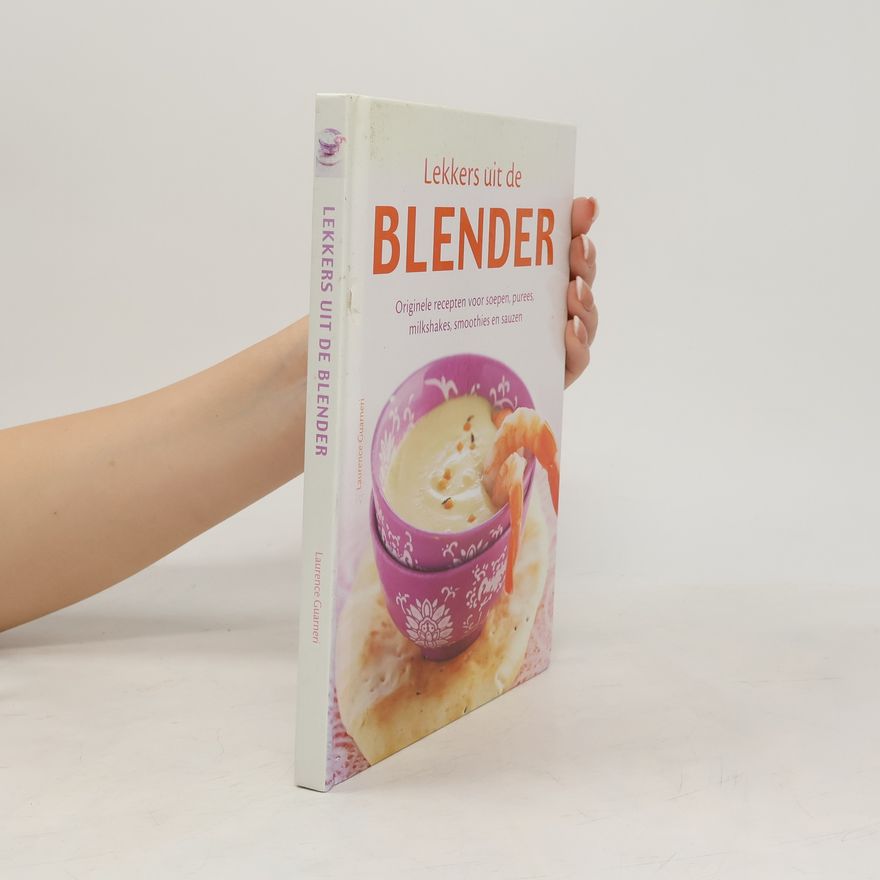 Laurence Guarneri Lekkers uit de blender