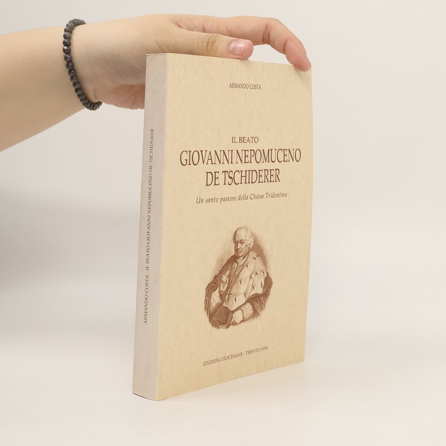 Sarino Armando Costa Il beato Giovanni Nepomuceno de Tschiderer