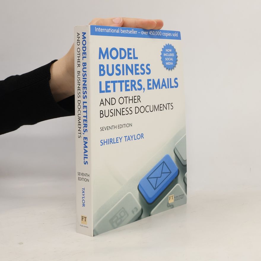 Shirley Taylor Model Business Letters, Emails and Other Business Documents