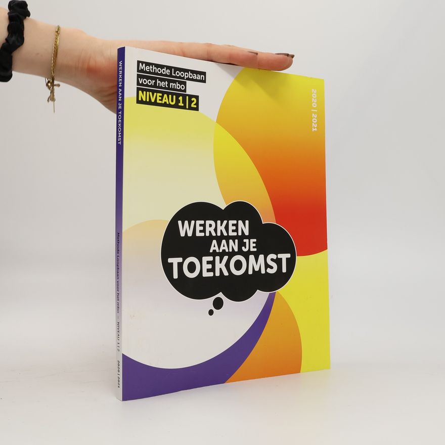Babs Wolters-Van der Linden Werken aan je toekomst