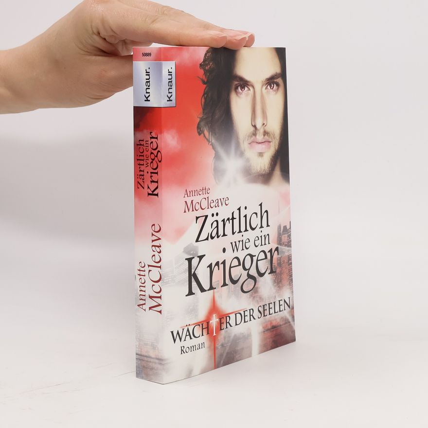 Annette McCleave Zärtlich wie ein Krieger