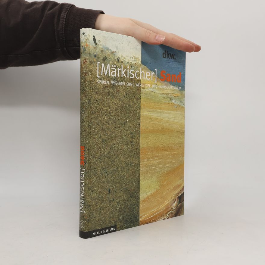 Kunstmuseum Dieselkraftwerk Cottbus (Märkischer) Sand - Kulturland Brandenburg 2008 "Provinz und Metropole, Metropole und Provinz"; [Katalog zur Ausstellung (Märkischer) Sand - Spuren zwischen Sujet, Werkstoff und Landschaftsraum, 5.07 - 5.10.2008]