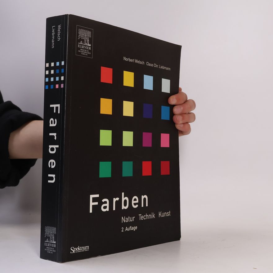 Norbert Welsch Farben: Natur, Technik, Kunst