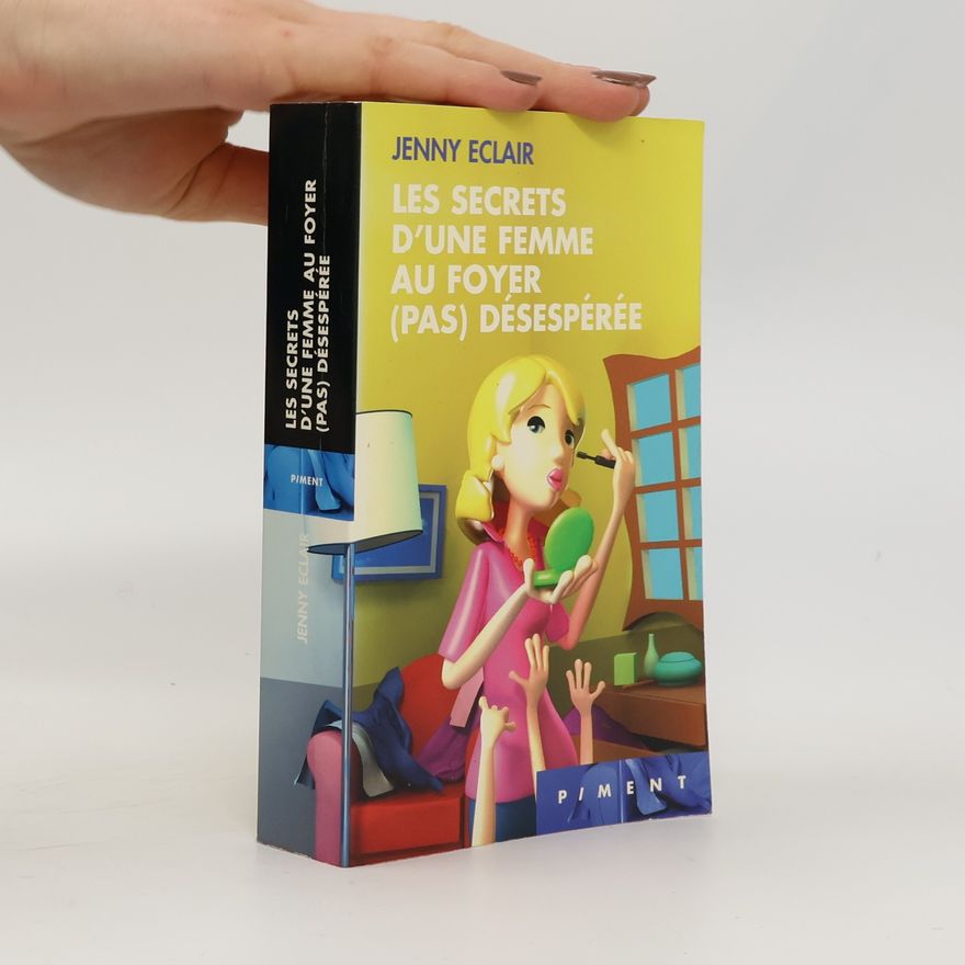 Jenny Eclair Les Secrets d'une femme au foyer (pas) désespérée