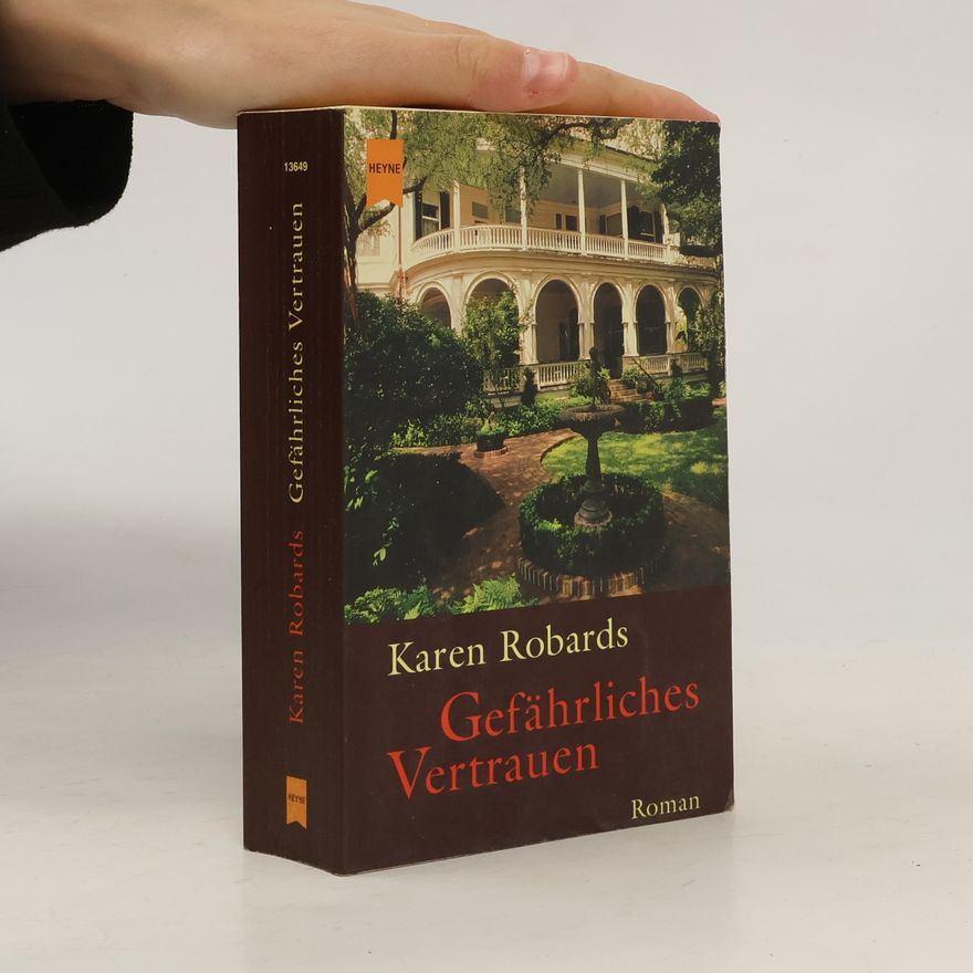 Karen Robards Gefährliches Vertrauen