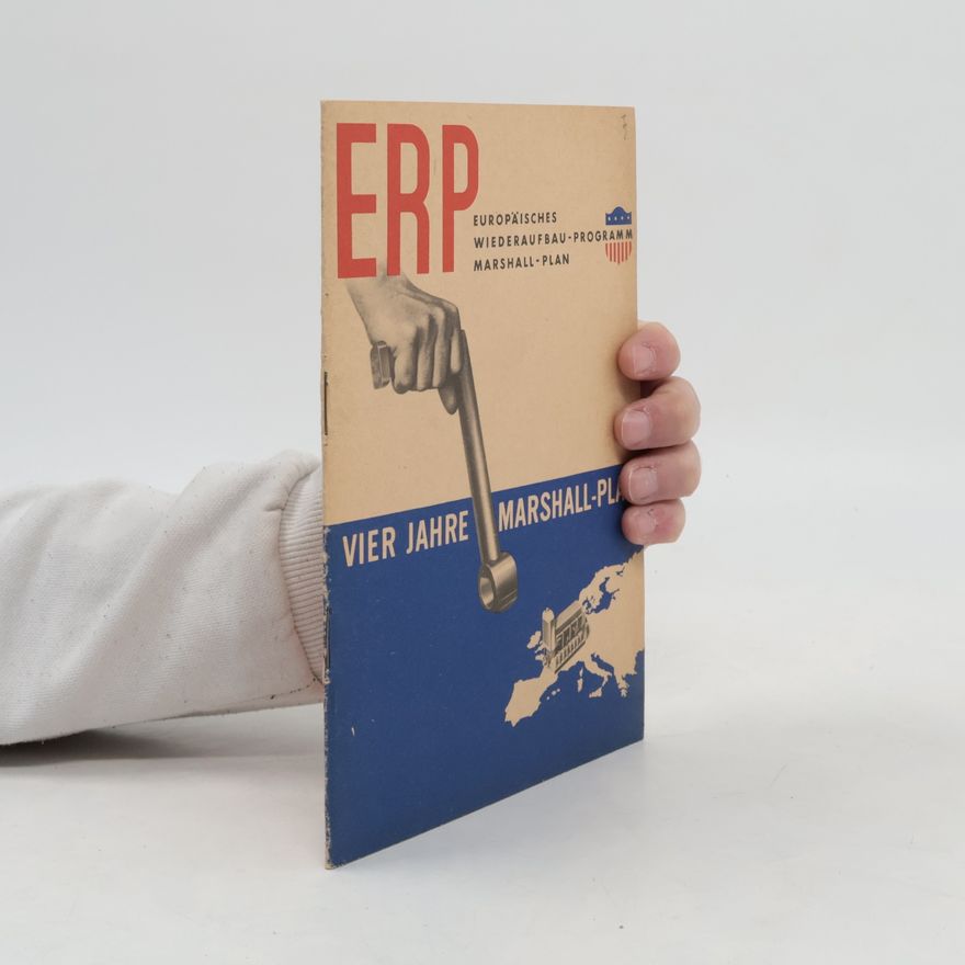 Autorenkollektiv Europäisches Wiederaufbau Programm 4 Jahre Marshall-Plan ERP