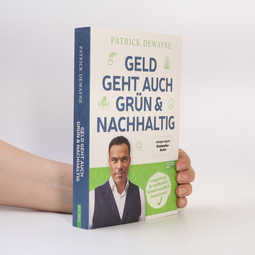 Patrick Dewayne Geld geht auch grün & nachhaltig