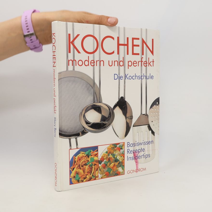 Mary Berry Kochen - modern und perfekt