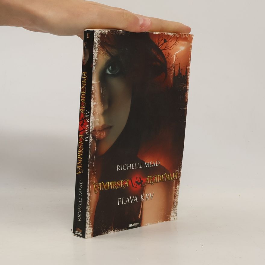 Richelle Mead Vampirska akademija - 2: Plava krv