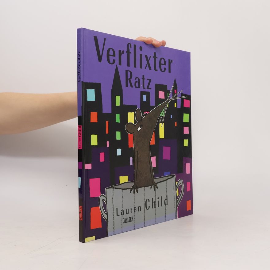 Lauren Child Verflixter Ratz