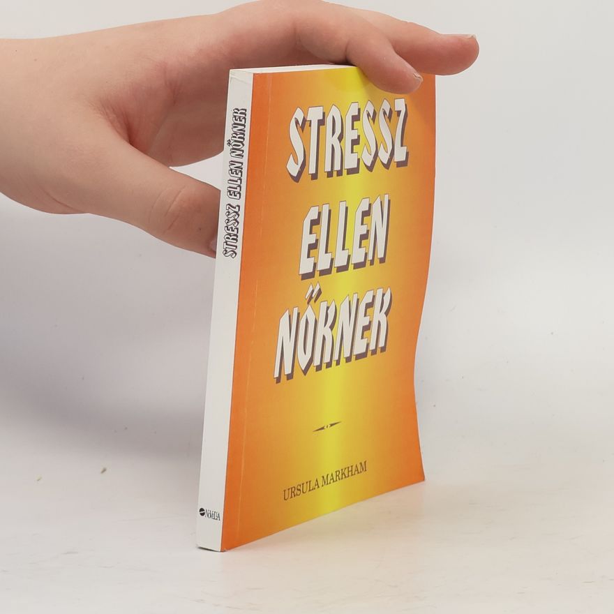Ursula Markham Stressz ellen nőknek