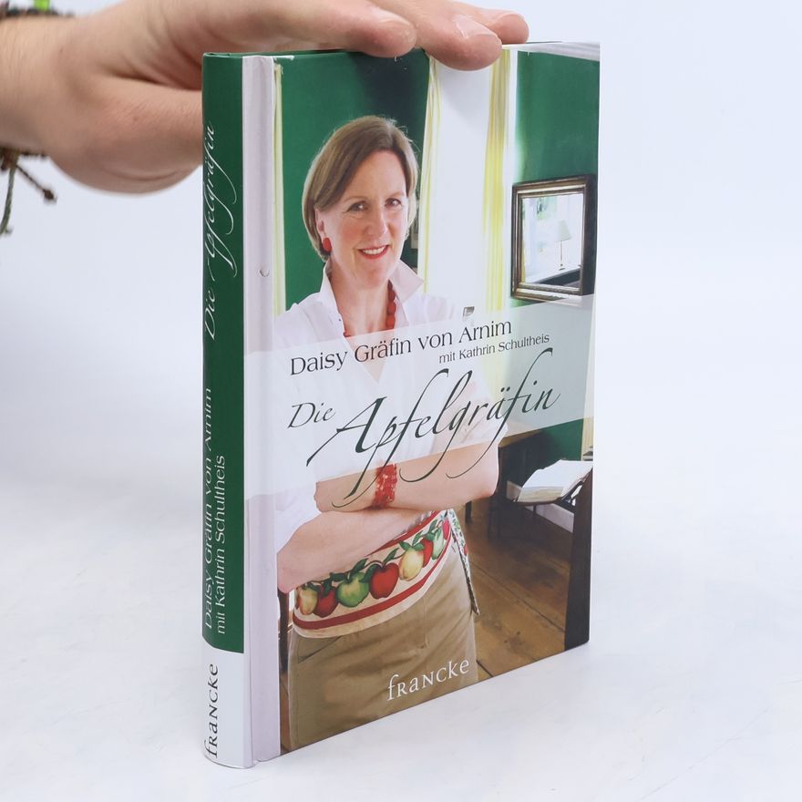 Daisy Gräfin von Arnim Die Apfelgräfin