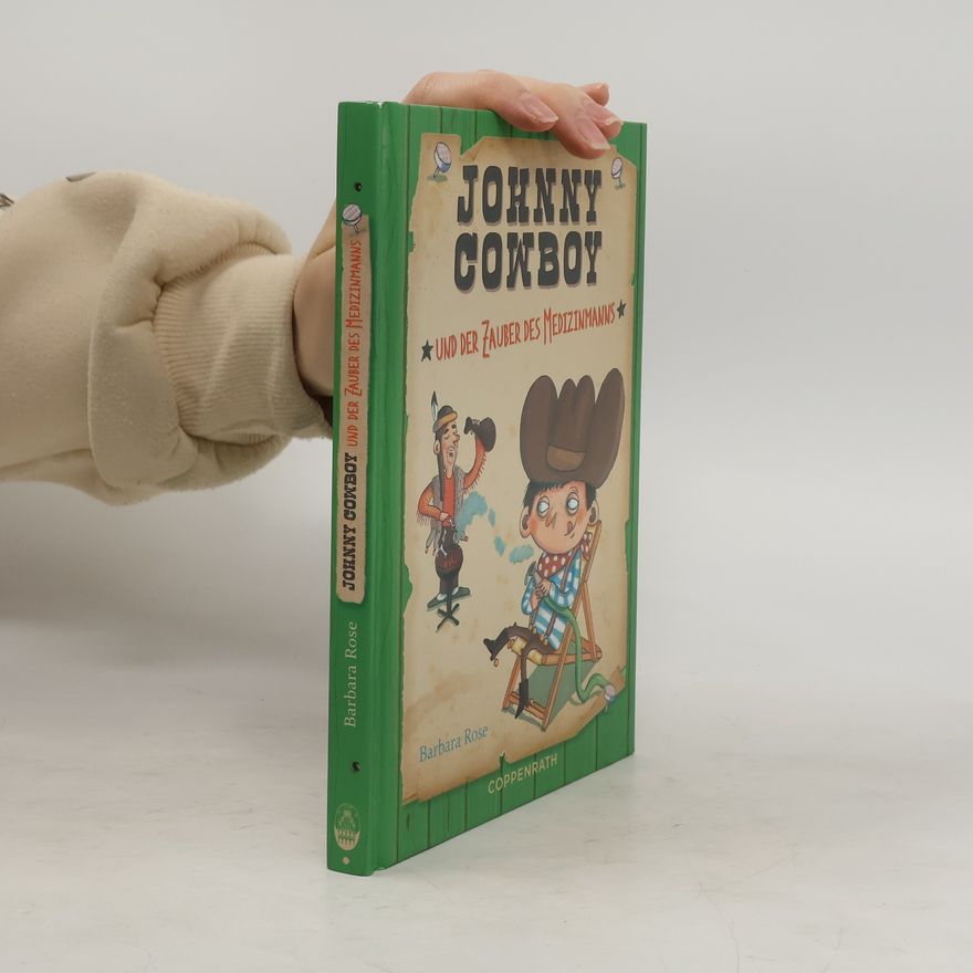 Barbara Rose Johnny Cowboy und der Zauber des Medizinmanns