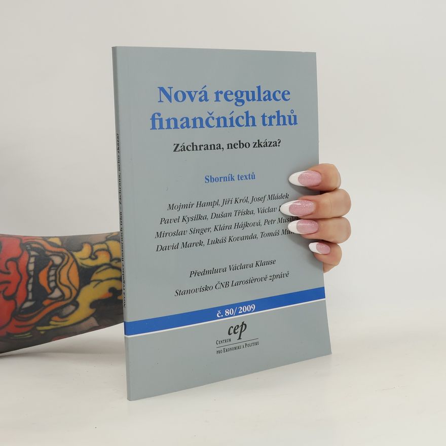 Kolektiv autorů Nová regulace finančních trhů : záchrana, nebo zkáza?