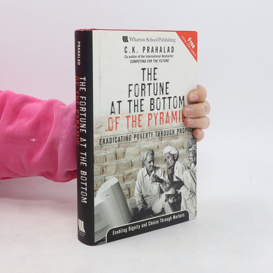 C. K. Prahalad The Fortune at the Bottom of the Pyramid