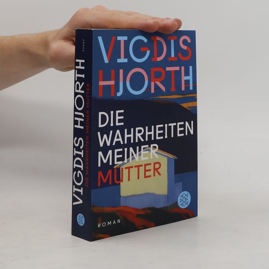 Vigdis Hjorth Die Wahrheiten meiner Mutter