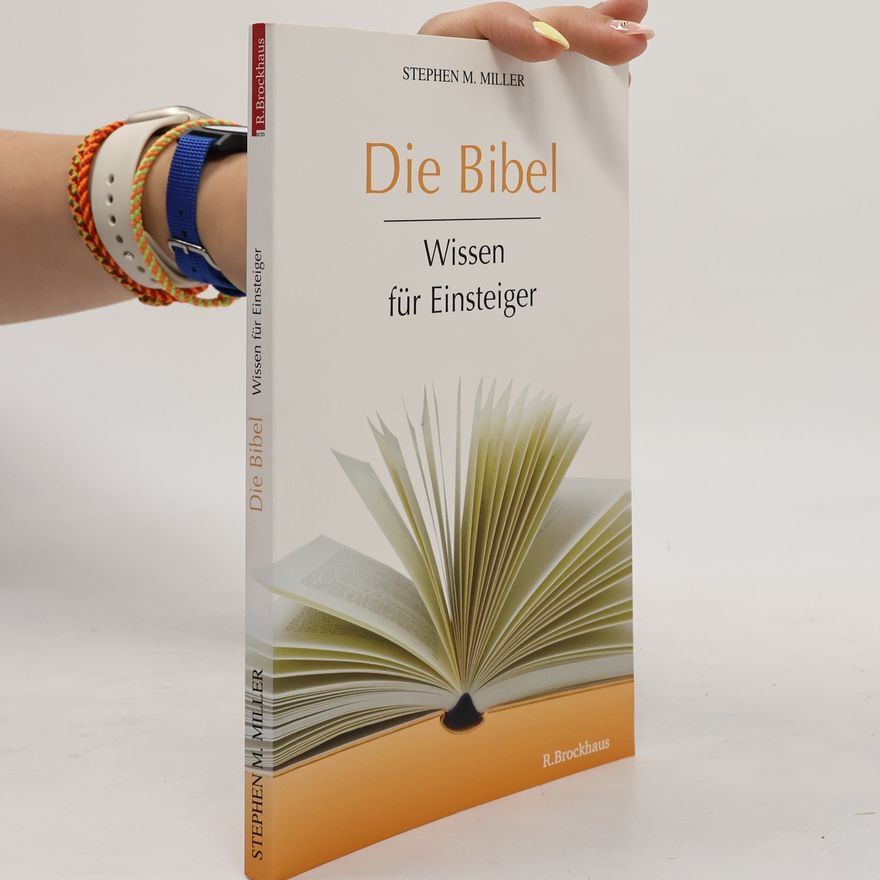 Stephen M. Miller Die Bibel