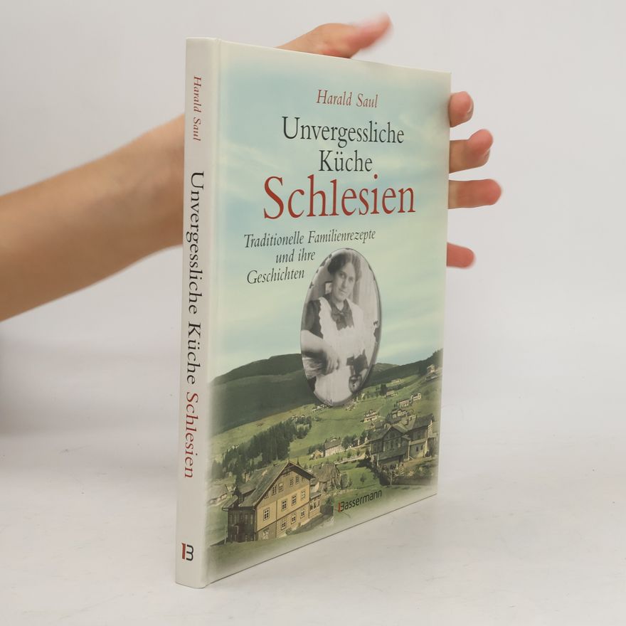 Harald Saul Unvergessliche Küche Schlesien