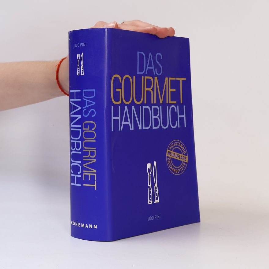 Udo Pini Das Gourmethandbuch